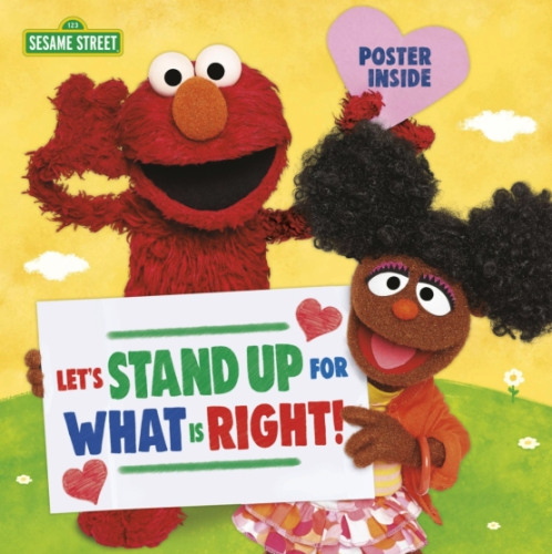 The cover for Stand Up For What's Right. Elmo and Gabrielle hold a sign that bears the name of the book.