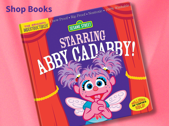 Indestructibles: Sesame Street: Starring Abby Cadabby