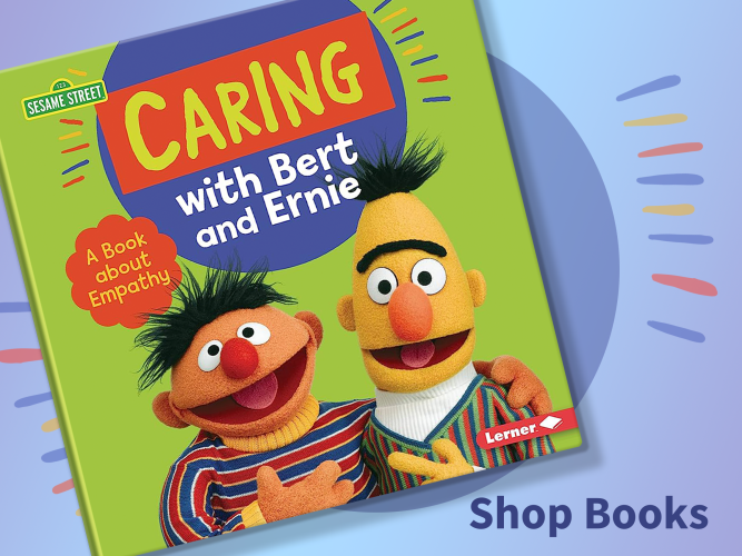 Caring with Bert and Ernie: A book about Empathy
