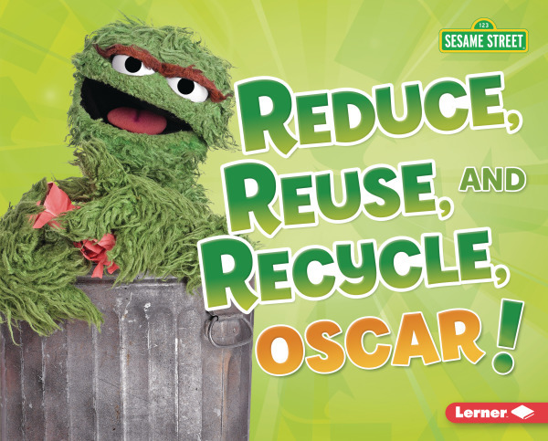 Oscar: Reduce. Reuse, Recycle