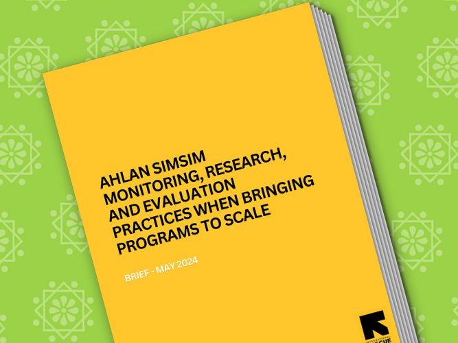 Ahlan Simsim Monitoring, Research, and Evaluation Practices When Bringing Programs to Scale