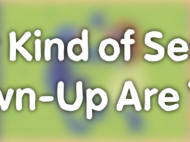 What Kind of Grown-Up Are You?